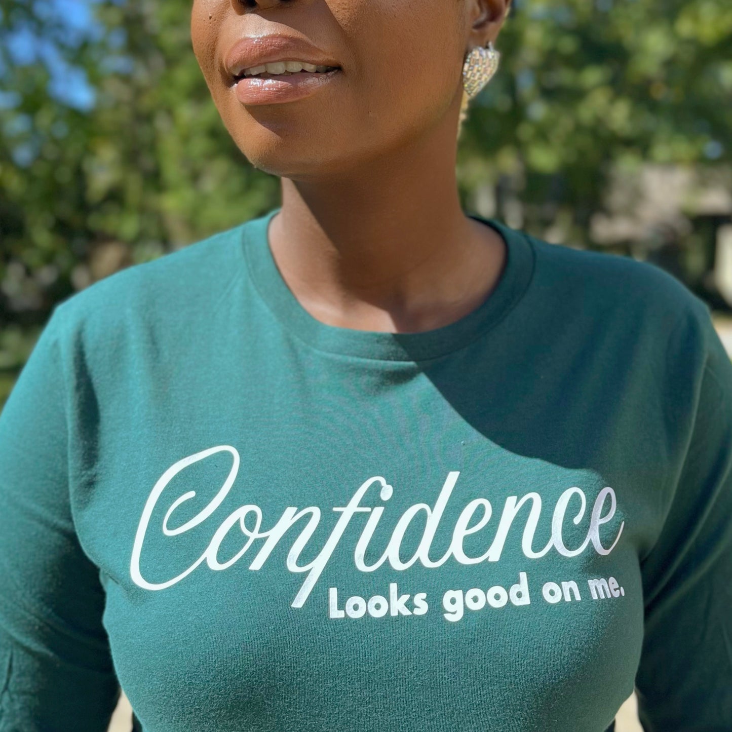 Confidence Looks Good On Me - Statement Long Sleeve Tee - Forest Green w/ White