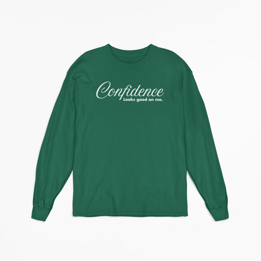 Confidence Looks Good On Me - Statement Long Sleeve Tee - Forest Green w/ White