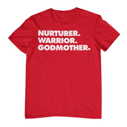 NURTURER. WARRIOR. GODMOTHER. - Crew Neck T-Shirt