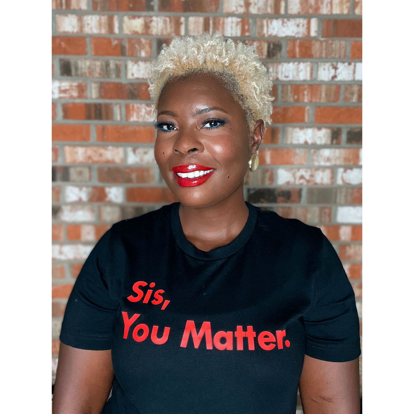 Sis, You Matter - T-Shirt