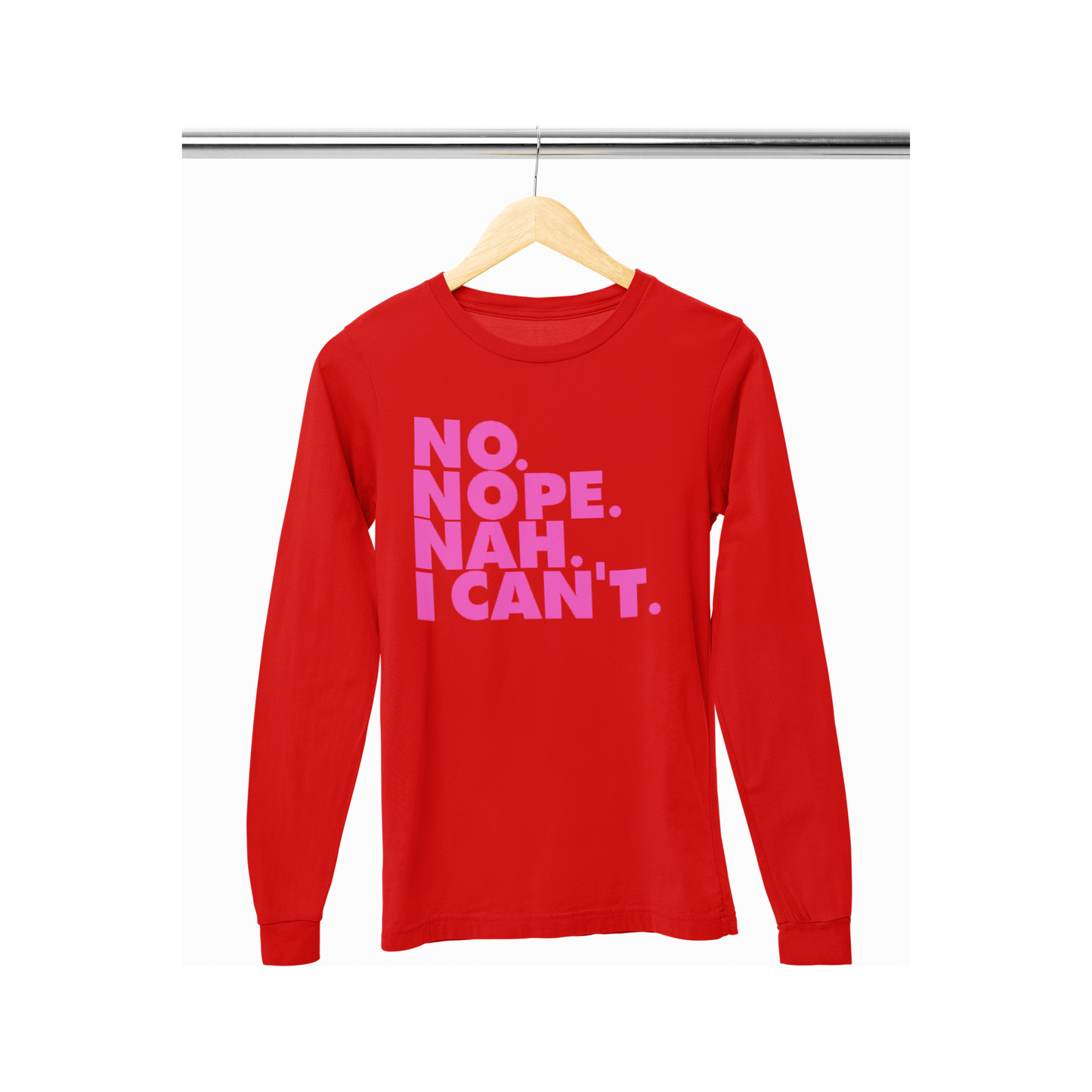 Say It How You Need - Long Sleeve T-Shirt