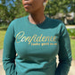 Confidence Looks Good On Me - Statement Long Sleeve Tee - Forest Green w/Metallic Gold