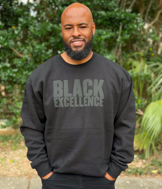 Black Excellence – Statement Sweatshirt or Hoodie – Black on Black Puff Print