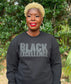 Black Excellence – Statement Sweatshirt or Hoodie  – Black on Black Puff Print