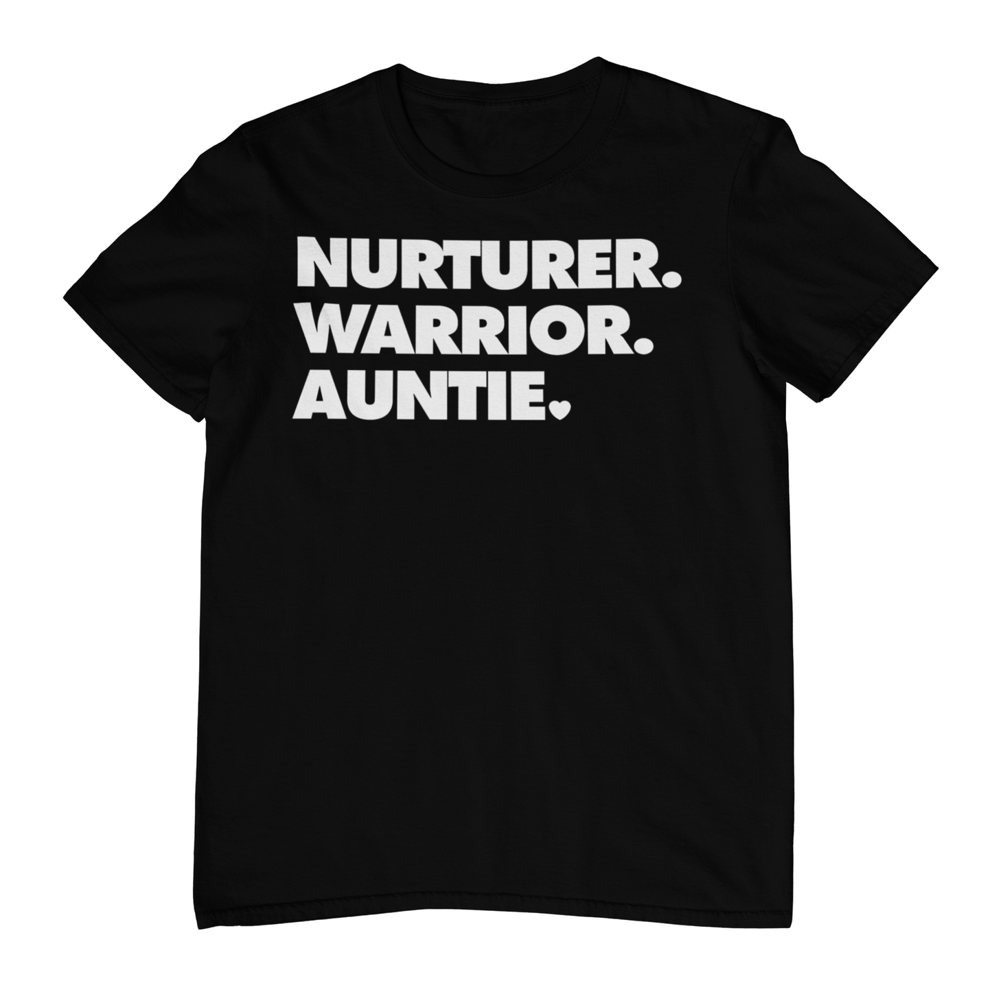 NURTURER. WARRIOR. AUNTIE. - Crew Neck T-Shirt