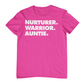 NURTURER. WARRIOR. AUNTIE. - Crew Neck T-Shirt