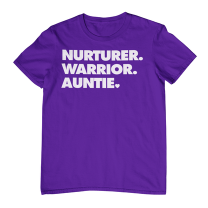 NURTURER. WARRIOR. AUNTIE. - Crew Neck T-Shirt