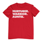 NURTURER. WARRIOR. AUNTIE. - Crew Neck T-Shirt