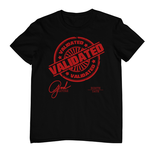 Black t-shirt with bold red “Validated” stamp design, including signature line labeled “God” and birth date line.