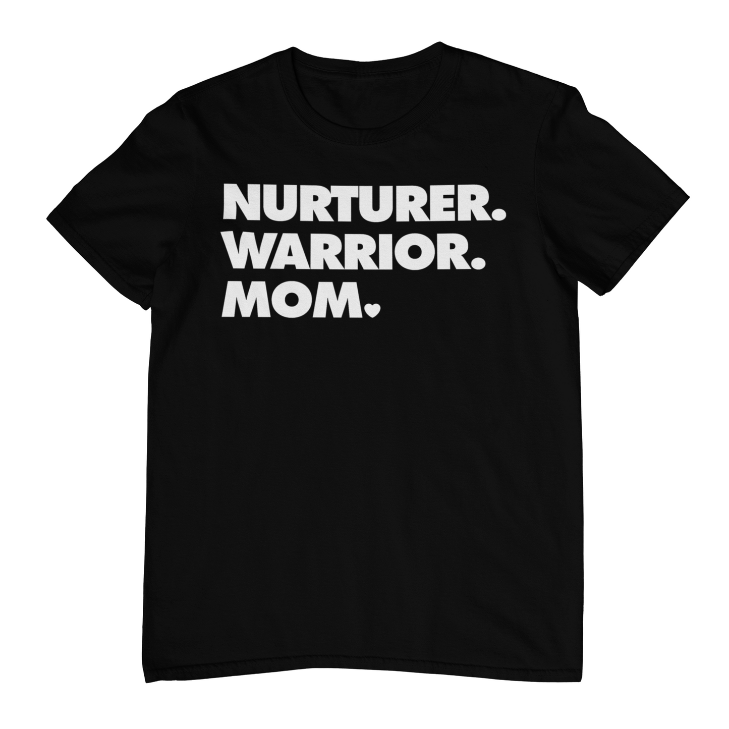 NURTURER. WARRIOR. MOM. - Crew Neck T-Shirt