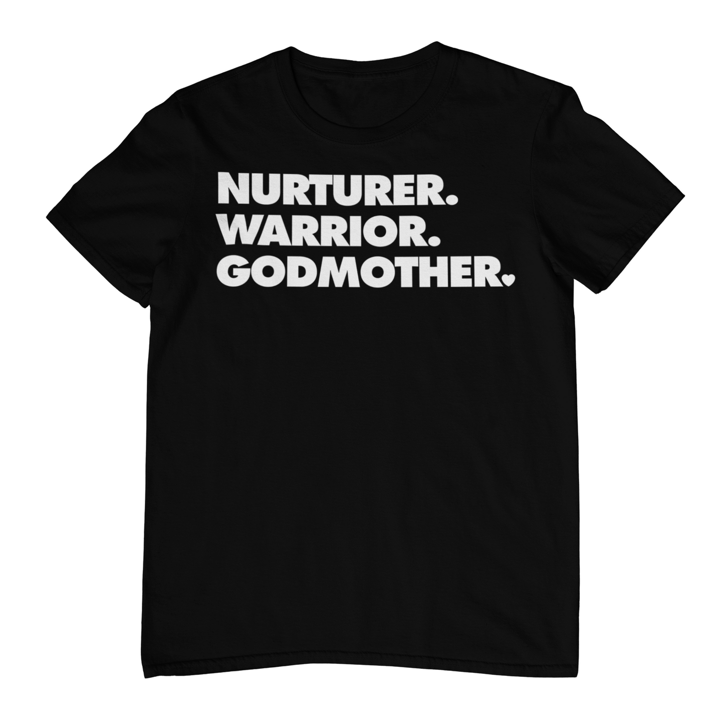NURTURER. WARRIOR. GODMOTHER. - Crew Neck T-Shirt