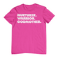 NURTURER. WARRIOR. GODMOTHER. - Crew Neck T-Shirt
