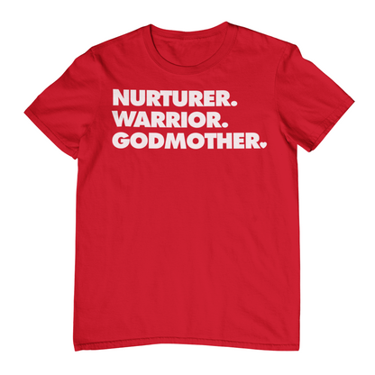NURTURER. WARRIOR. GODMOTHER. - Crew Neck T-Shirt