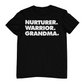 NURTURER. WARRIOR. GRANDMA. Crew Neck T-Shirt