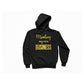 Minding My Own Business - Hoodie (Original Design)