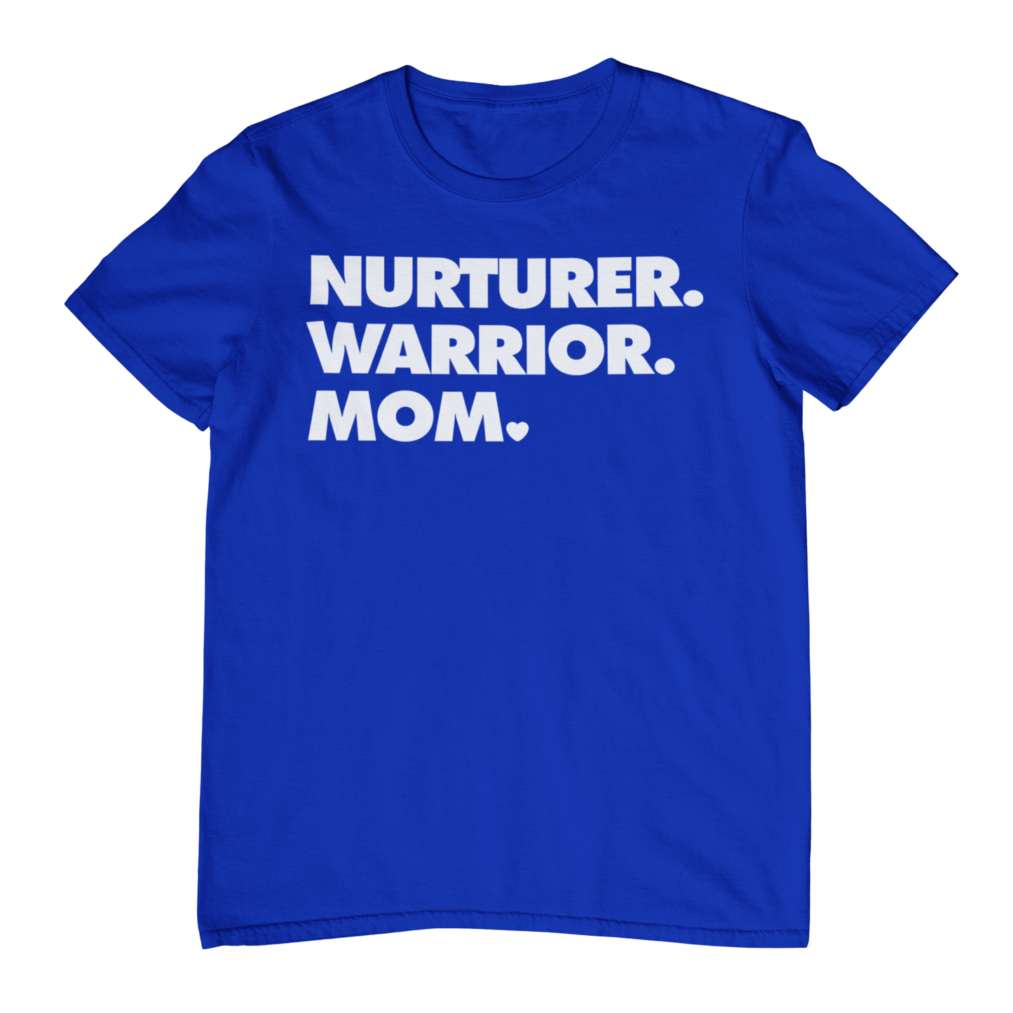 NURTURER. WARRIOR. MOM. - Crew Neck T-Shirt
