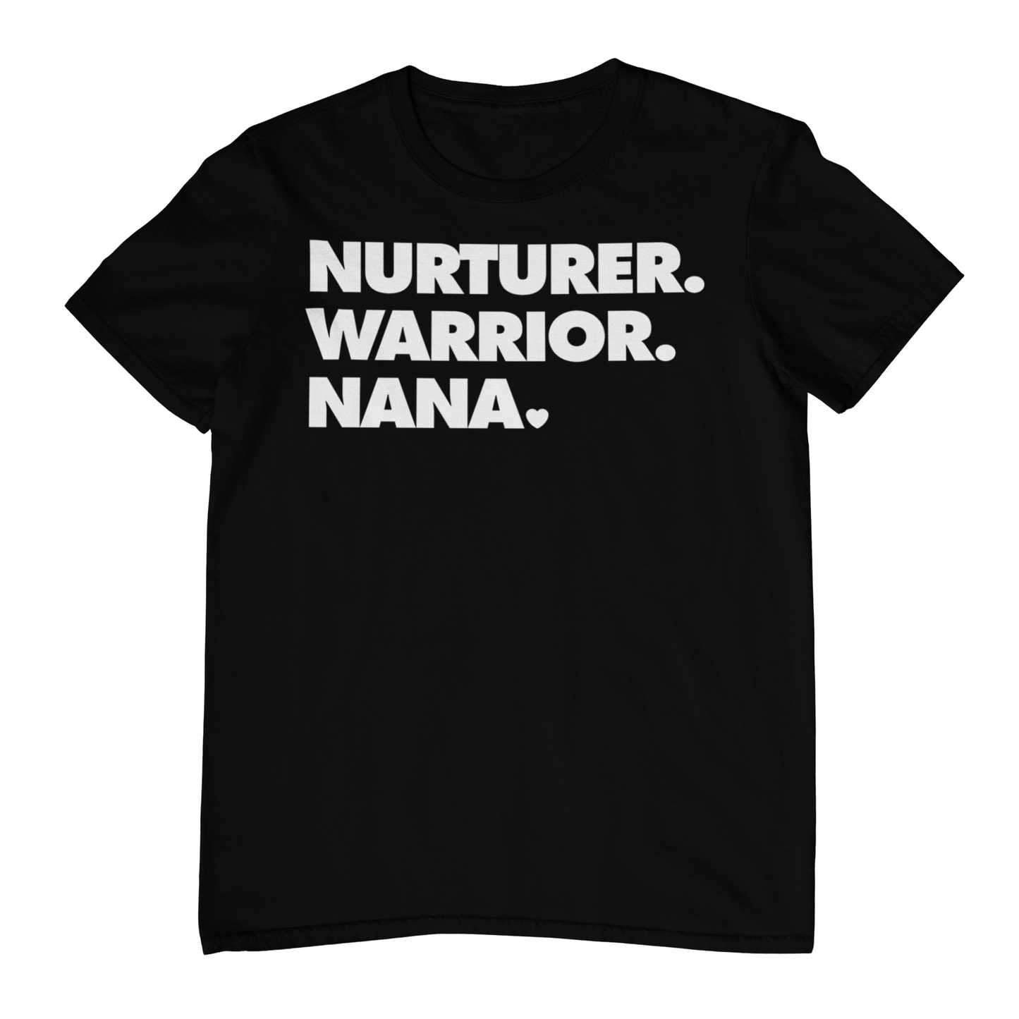 NURTURER. WARRIOR. NANA. - Crew Neck T-Shirt