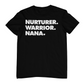 NURTURER. WARRIOR. NANA. - Crew Neck T-Shirt