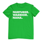 NURTURER. WARRIOR. NANA. - Crew Neck T-Shirt