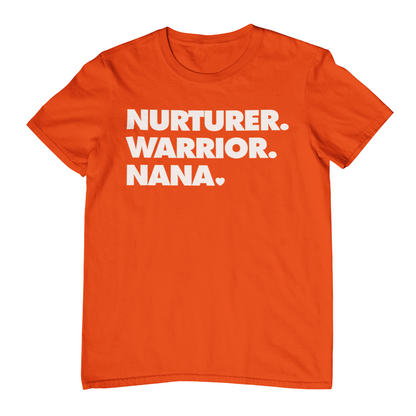 NURTURER. WARRIOR. NANA. - Crew Neck T-Shirt