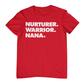 NURTURER. WARRIOR. NANA. - Crew Neck T-Shirt
