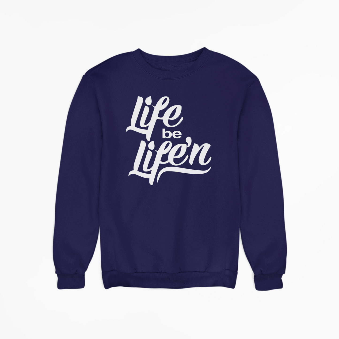 Life Be Life'N - Sweatshirt - Navy Blue