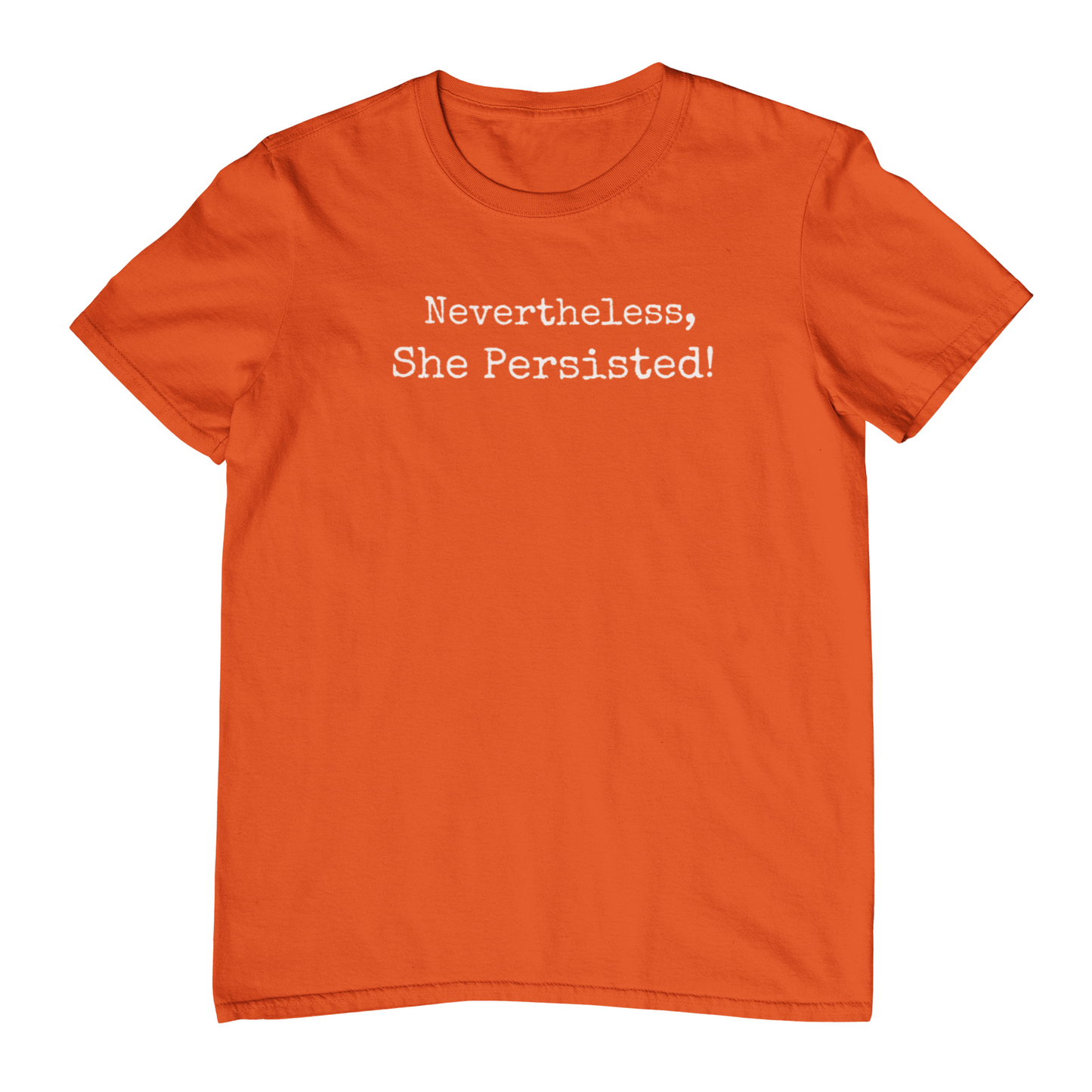 NEVERTHELESS, SHE PERSISTED - Crew Neck T-Shirt