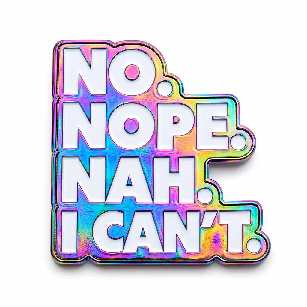 Say It How You Need - Statement Pin