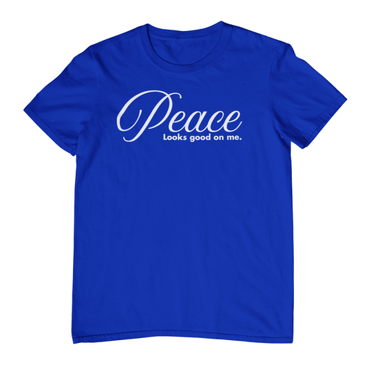 Blue t-shirt with white text 'Peace looks good on me.' on a white background