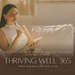 Thriving Well 365 - Cultivating Your Path to Lasting Wellness (virtual class)