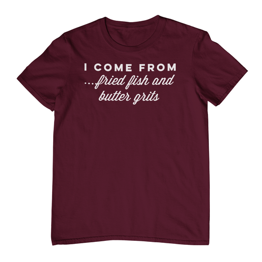 I Come From - Fish & Grits - Burgundy
